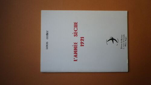 LAnnée Sèche 1921. Louis Guéry. Ed. Du Martinet Angers. 