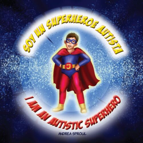 Soy Un Superheroe Autista / I Am An Autistic Superhero