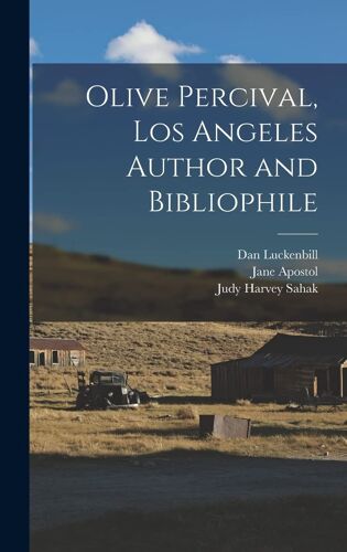 Olive Percival, Los Angeles Author And Bibliophile