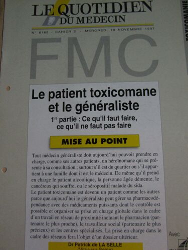 Le Patient Toxicomane & Le Généraliste, 1ère Partie, Ce Qu'il Faut Faire-Pas Faire (Encart 8 Pages Du Quotidien Du Médecin, 1997)