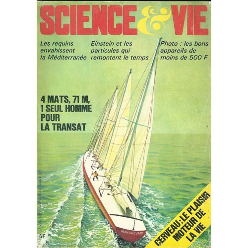 Science & Vie N° 695 : 4 Mats, 71 M, 1 Seul Homme Pour La Transat