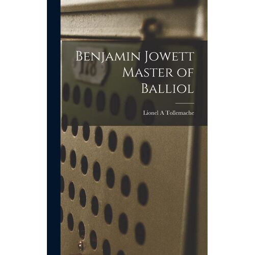 Benjamin Jowett Master Of Balliol