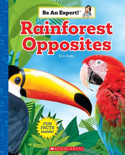 Rainforest Opposites (Be An Expert!)