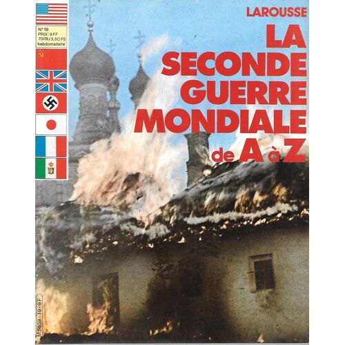 La Seconde Guerre Mondiale De A A Z N°19  N° 19