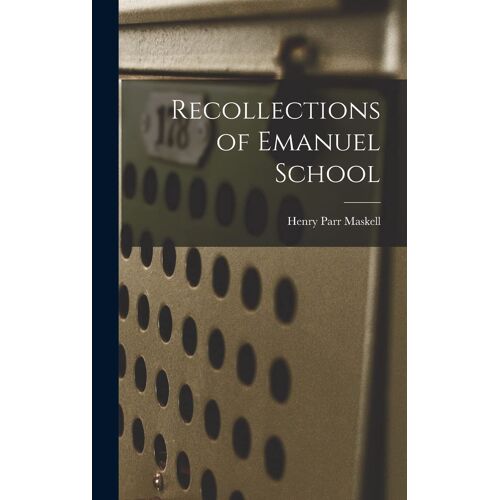 Recollections Of Emanuel School