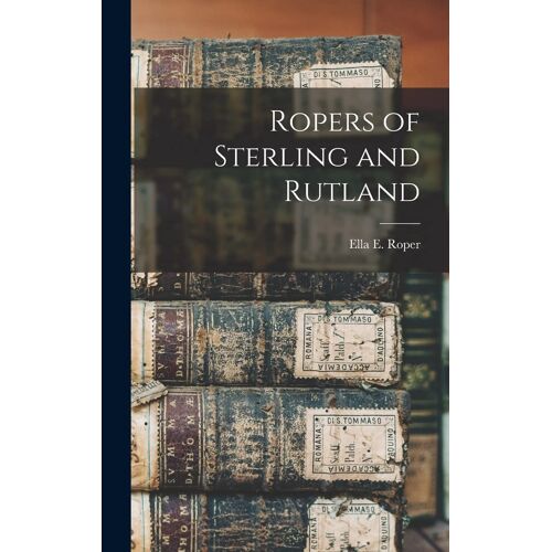 Ropers Of Sterling And Rutland