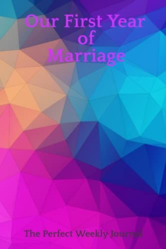 Our First Year Of Marriage: The Perfect Weekly Journal