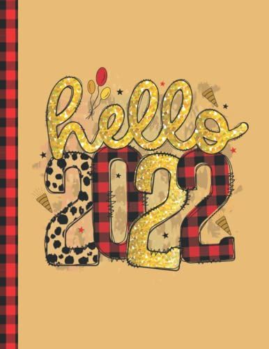 Hello 2022: Creamy Brown Color Lined Notebook | Ruled | 120 Pages | 8.5 * 11 | In Size The Best Gift For The New Year For Girls And Women.