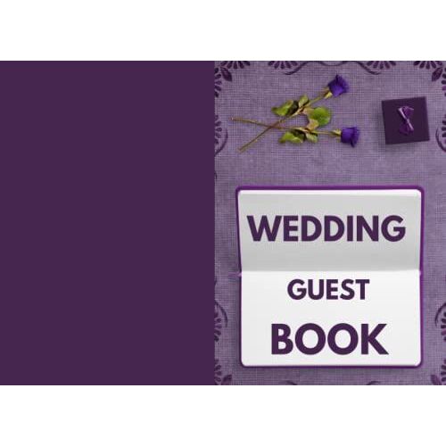 Wedding Guest Book: Rustic Wood Guestbook Keepsake: Wedding Party, Guest Sign In - Name & Address - Thoughts & Best Wishes: Moments To Remember
