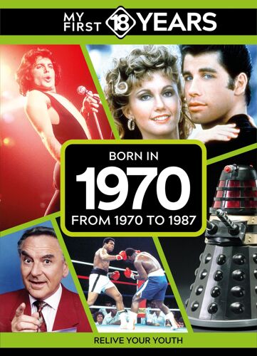 My First 18 Years - Born In 1970