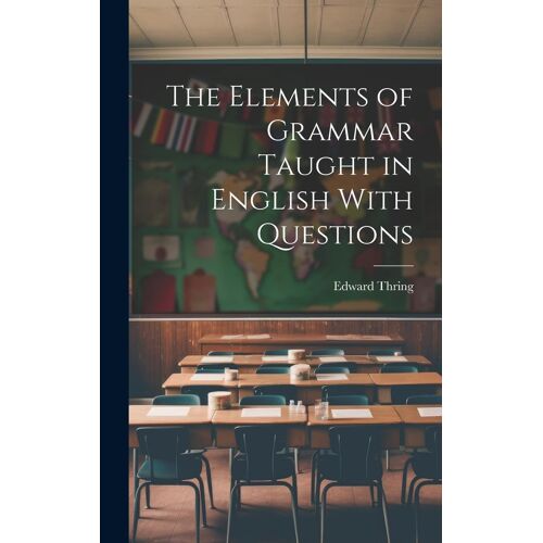 The Elements Of Grammar Taught In English With Questions