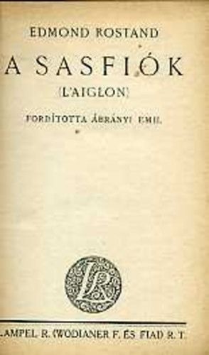 Edmond Rostand - A Sasfiók (L'aiglon - Première Édition Hongroise, 1901)