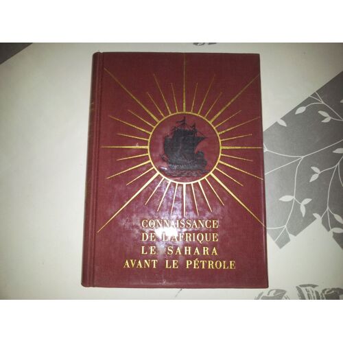 Connaissance De L Afrique Le Sahara Avant Le Petrole