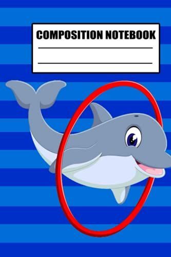 Composition Notebook: Composition Notebook / Journal For Kids, Men And Kids Cute Dolphin Gift Notebook Dolphin Lovers, 120 Blank Pages, 6x9 Inches Matte Finish