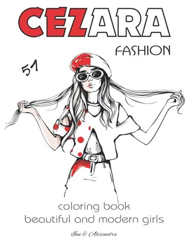 Cezara Fashion: Coloring Book Beautiful And Modern Girls