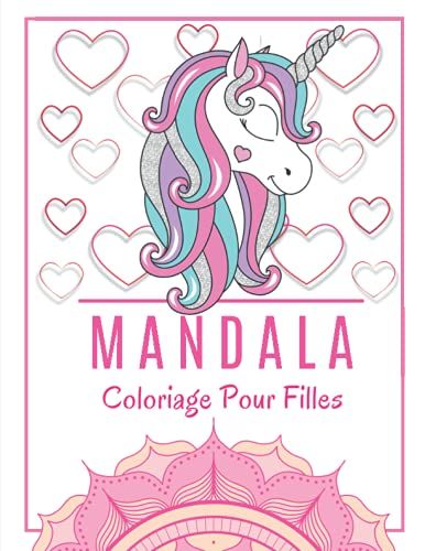 Mandala Coloriage Pour Filles: Livre De Coloriage Pour Les Filles | Coloriages Mandala Licornes, Sirènes, Fées | Dessin Relaxant À Colorier Pour Enfants Et Ado.
