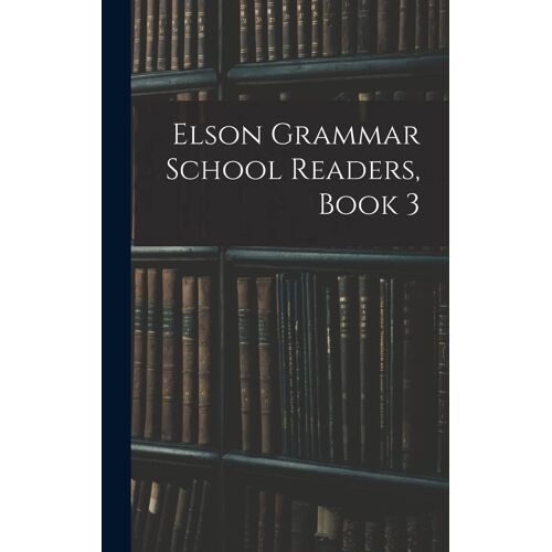 Elson Grammar School Readers, Book 3