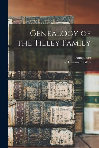 Genealogy Of The Tilley Family