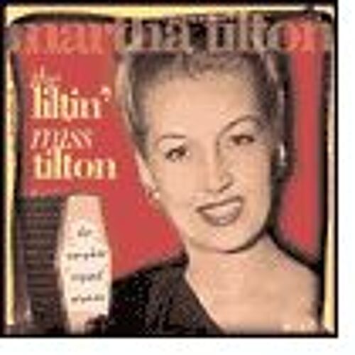 Liltin' Miss Tilton: Complete Capitol Sessions