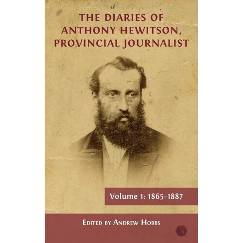 The Diaries Of Anthony Hewitson, Provincial Journalist, Volume 1