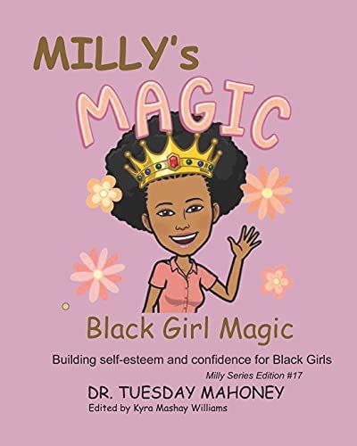 Milly's Black Girl Magic: Building Self-Esteem And Confidence In Black Girls