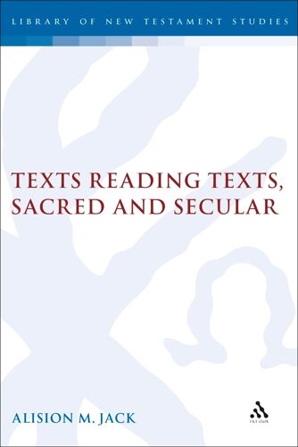 Texts Reading Texts, Sacred And Secular