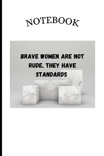 Brave Women Journal: Notebook Journal To Take Notes - Ideal Gift For Women And Adults Size 6" X 9" 120 Lined Pages