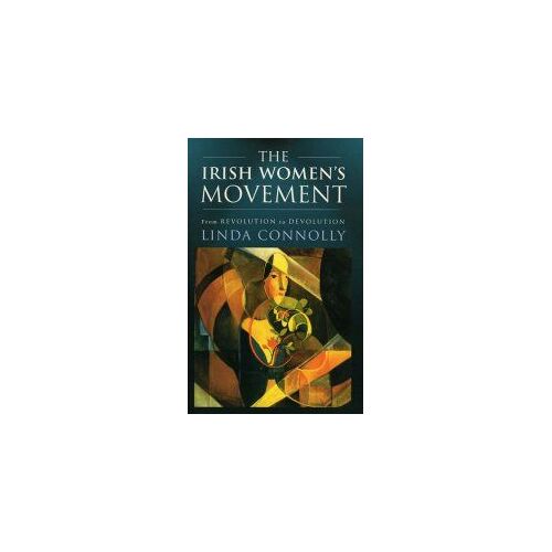 Connolly, L: The Irish Women's Movement