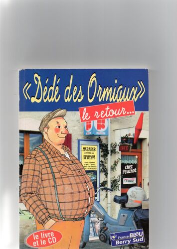 Dede Des Ormiaux Le Retour - Chroniques Du Berry