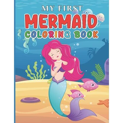 My First Mermaid Coloring Book