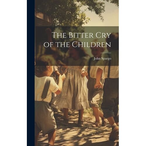 The Bitter Cry Of The Children