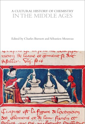 A Cultural History Of Chemistry In The Middle Ages