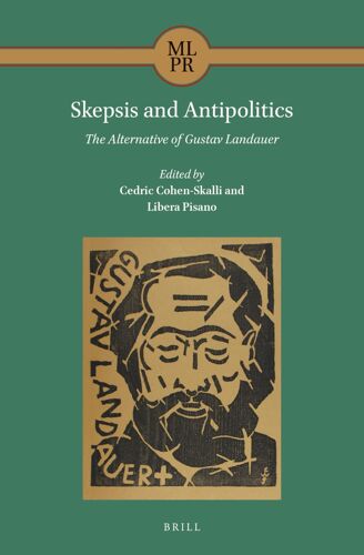 Skepsis And Antipolitics: The Alternative Of Gustav Landauer