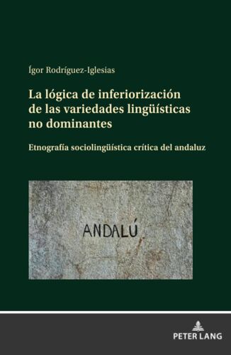 La Lógica De Inferiorización De Las Variedades Lingüísticas No Dominantes