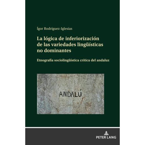 La Lógica De Inferiorización De Las Variedades Lingüísticas No Dominantes