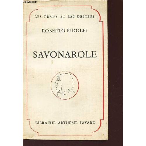 Savonarole / Les Temps Et Les Destins