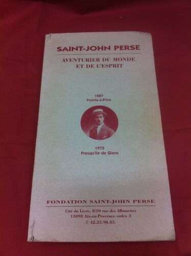 Saint-John Perse Aventurier Du Monde Et De L'esprit