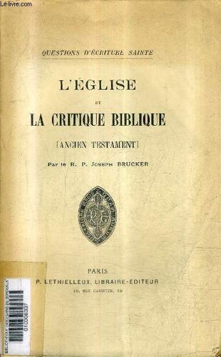 L'eglise Et La Critique Biblique (Ancien Testament) / Collection Questions D'ecriture Sainte.