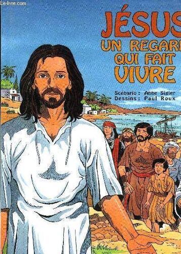 Jesus : Un Regard Qui Fait Vivre