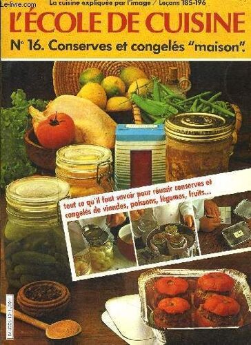 L'ecole De La Cuisine N°16 / Conserves Et Congeles Maison