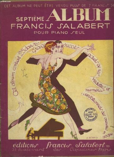 Septieme Album -  25 Titres Pour Piano Seul : Ce N'est Pas La Même Chose + Barney Google + Si Tu Veux + L'éventail + Chrysanthème Blues + The Gold Diggers + J'aime + On Biaise + Hot Dog + ...