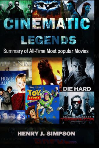 Cinematic Legends: Summary Of All-Time Most Popular Movies