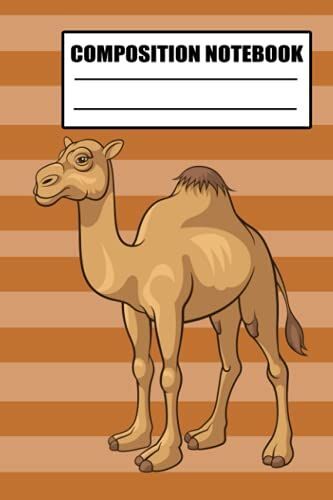 Composition Notebook: Lined Notebook / Journal For Kids, Men And Kids Cute Camel Gift Notebook Desert Lovers, 120 Blank Pages, 6x9 Inches Matte Finish