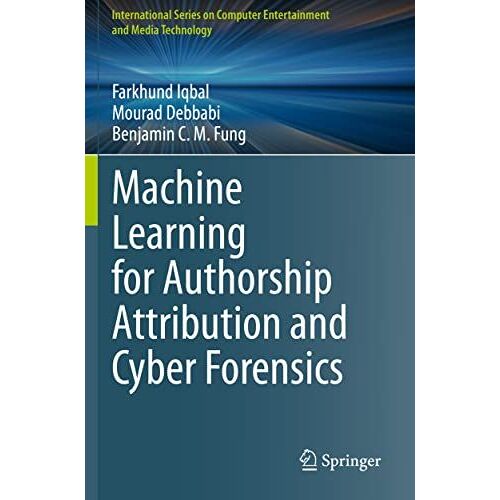 Machine Learning For Authorship Attribution And Cyber Forensics