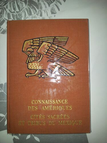 Connaissance Des Ameriques Cites Sacrees Et Tribus Du Mexique