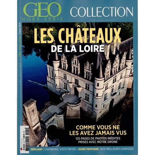 Geo Hors-Serie Collection N°4 : Les Chateaux De La Loire