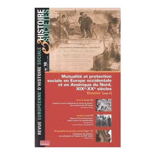 Histoire Et Sociétés N° 16 - Mutualité Et Protection Sociale En Europe Occidentale Et En Amérique Du Nord, Xixe-Xxe Siècles