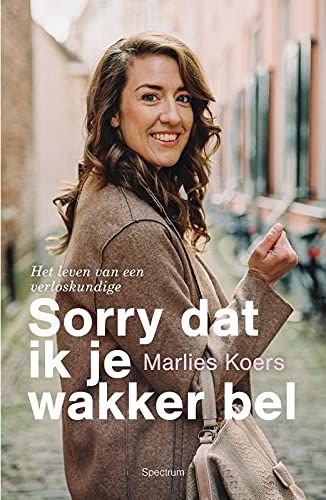 Sorry Dat Ik Je Wakker Bel: Het Leven Van Een Verloskundige