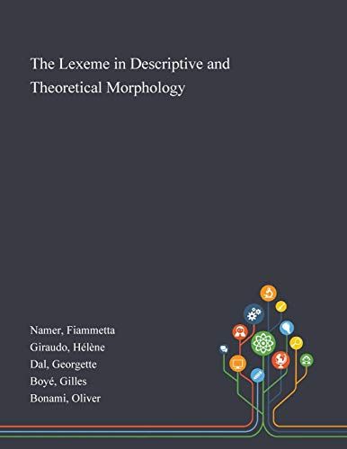 The Lexeme In Descriptive And Theoretical Morphology