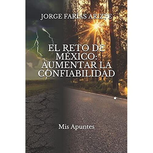 El Reto De México: Aumentar La Confiabilidad: Mis Apuntes